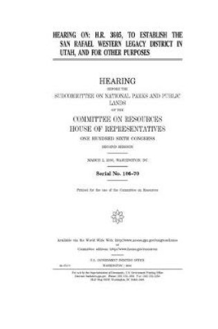 Cover of Hearing on H.R. 3605, to establish the San Rafael Western Legacy District in Utah, and for other purposes