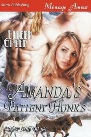 Cover of Amanda's Patient Hunks [men of Montana 14] (Siren Publishing Menage Amour)