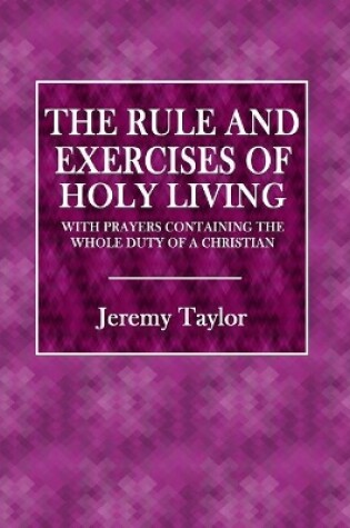 Cover of The Rule and Exerecises of Holy Living