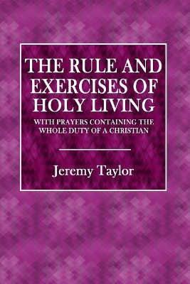 Book cover for The Rule and Exerecises of Holy Living