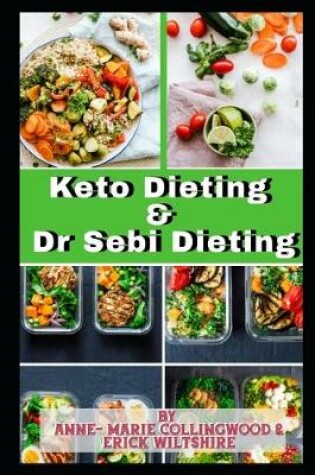 Cover of Keto Dieting and Dr Sebi Dieting