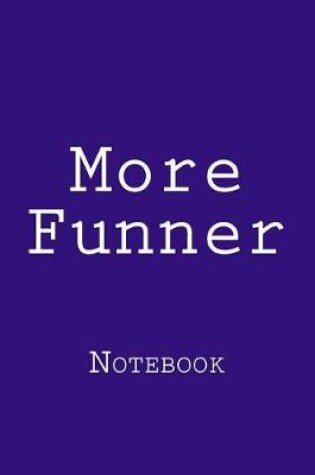 Cover of More Funner