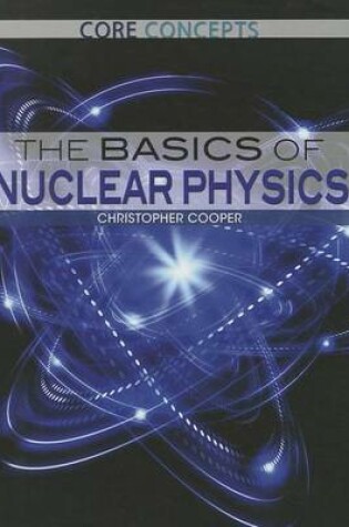 Cover of The Basics of Nuclear Physics