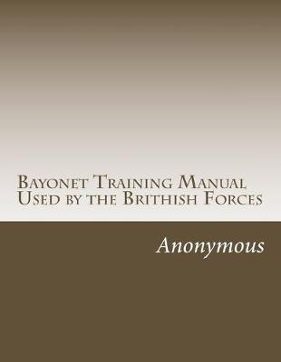 Book cover for Bayonet Training Manual Used by the Brithish Forces