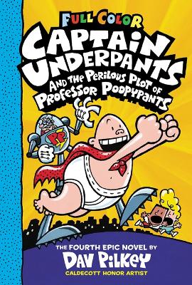Book cover for Captain Underpants and the Perilous Plot of Professor Poopypants: Color Edition