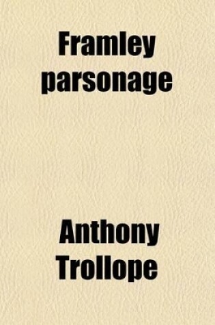 Cover of Framley Parsonage (Volume 1)