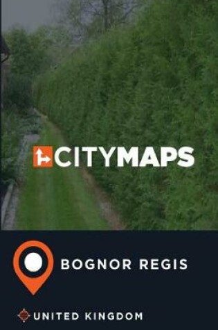 Cover of City Maps Bognor Regis United Kingdom