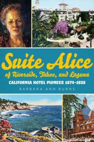 Cover of Suite Alice of Riverside, Tahoe, and Laguna