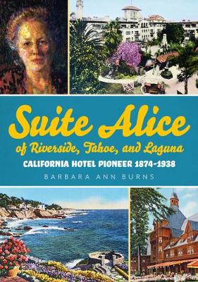 Book cover for Suite Alice of Riverside, Tahoe, and Laguna