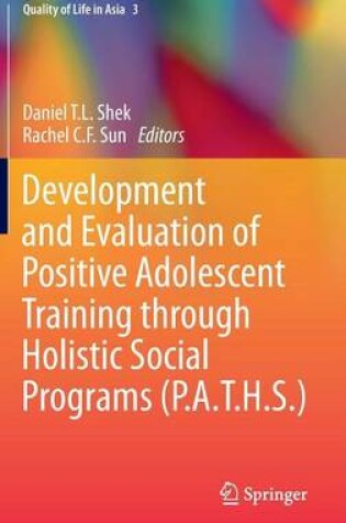 Cover of Development and Evaluation of Positive Adolescent Training Through Holistic Social Programs (P.A.T.H.S.)