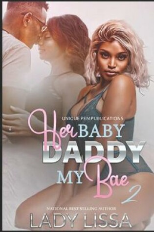 Cover of Her Baby Daddy My Bae 2