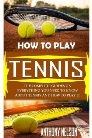 Cover of How to Play Tennis