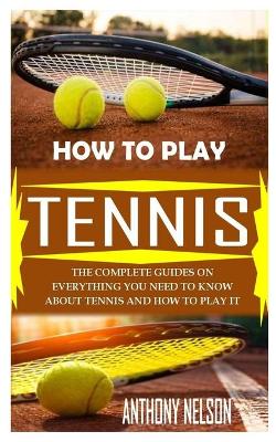 Book cover for How to Play Tennis