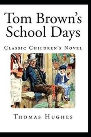 Cover of Tom Brown's School Days Illustrated Edition