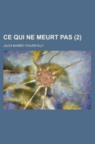 Cover of Ce Qui Ne Meurt Pas (2 )