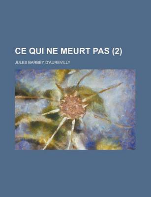 Book cover for Ce Qui Ne Meurt Pas (2 )