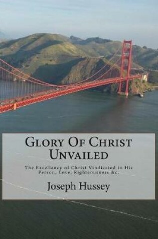 Cover of Glory Of Christ Unvailed