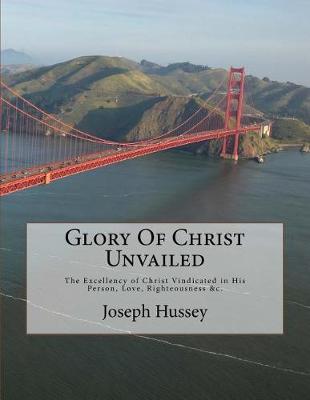 Book cover for Glory Of Christ Unvailed