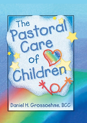 Book cover for The Pastoral Care of Children