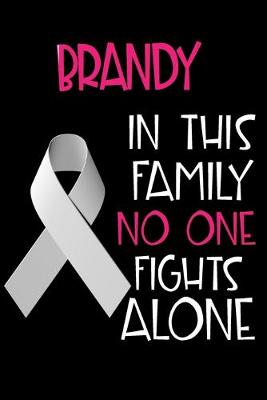 Book cover for BRANDY In This Family No One Fights Alone