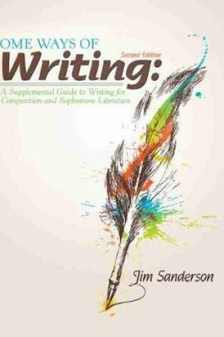 Cover of Some Ways of Writing: A Supplemental Guide to Writing for Composition and Sophomore Literature