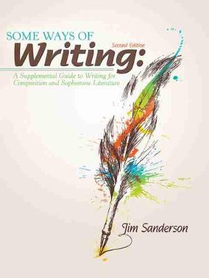 Book cover for Some Ways of Writing: A Supplemental Guide to Writing for Composition and Sophomore Literature