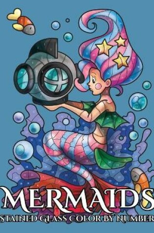 Cover of MERMAIDS Stained Glass Color By Number