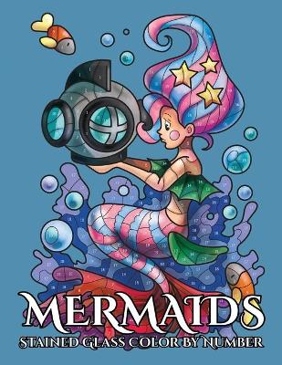 Book cover for MERMAIDS Stained Glass Color By Number