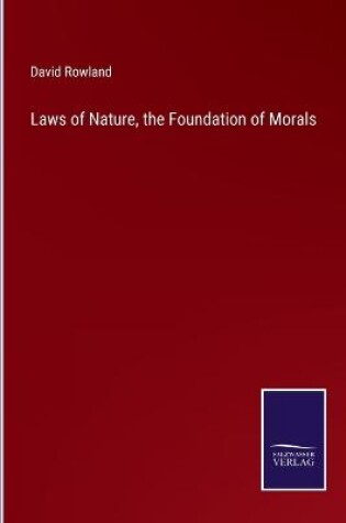 Cover of Laws of Nature, the Foundation of Morals