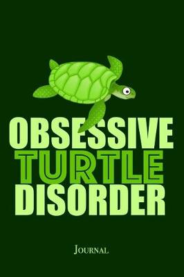 Book cover for Obsessive Turtle Disorder Journal