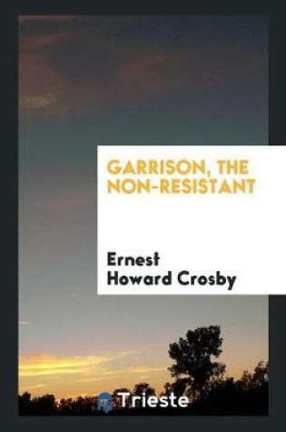 Cover of Garrison, the Non-Resistant