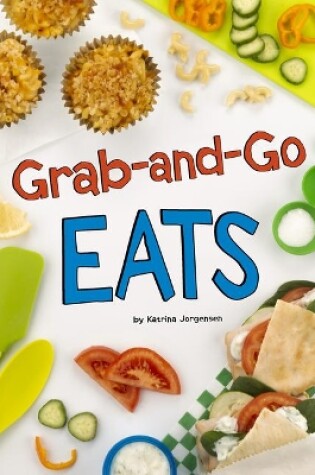 Cover of Grab and Go Eats