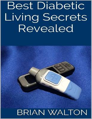 Book cover for Best Diabetic Living Secrets Revealed