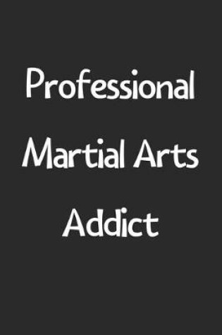 Cover of Professional Martial Arts Addict