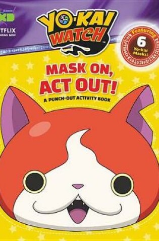 Cover of Yo-Kai Watch: Mask On, ACT Out!