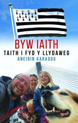 Book cover for Byw Iaith - Taith i Fyd y Llydaweg