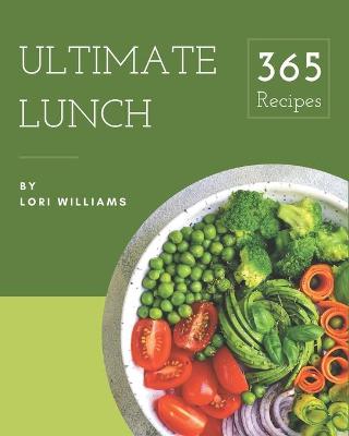 Book cover for 365 Ultimate Lunch Recipes