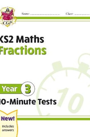 Cover of KS2 Year 3 Maths 10-Minute Tests: Fractions