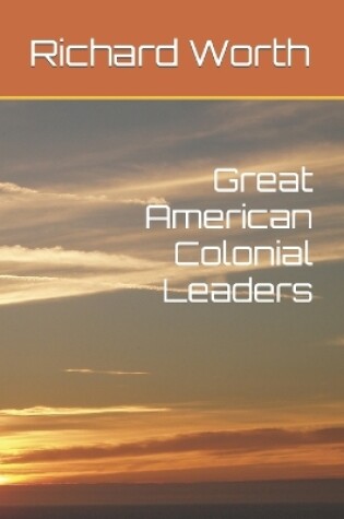 Cover of Great American Colonial Leaders