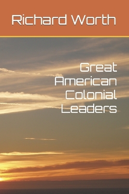 Book cover for Great American Colonial Leaders