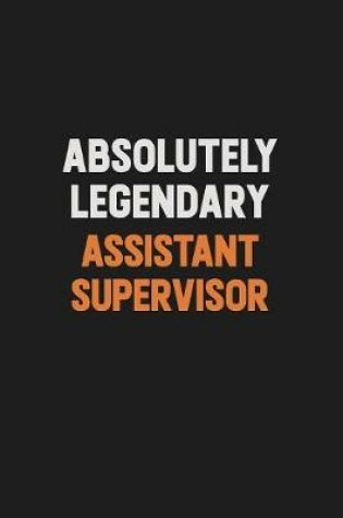 Cover of Absolutely Legendary Assistant Supervisor