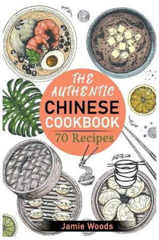 Cover of The Authentic Chinese Cookbook