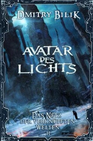 Cover of Avatar des Lichts (Das Netz der verknüpften Welten Buch 2)