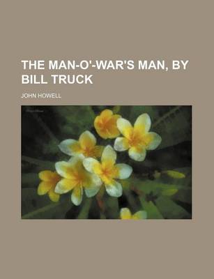 Book cover for The Man-O'-War's Man, by Bill Truck