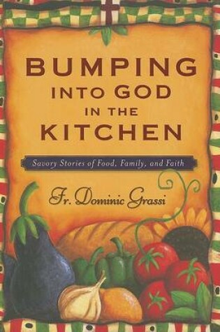 Cover of Bumping into God in the Kitchen