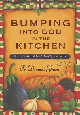 Book cover for Bumping into God in the Kitchen