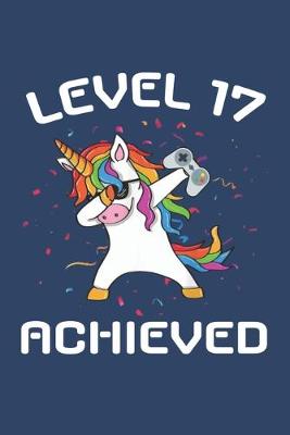 Book cover for Level 17 achieved Notebook, funny dabbing unicorn Gamer birthday gift blank lined journal