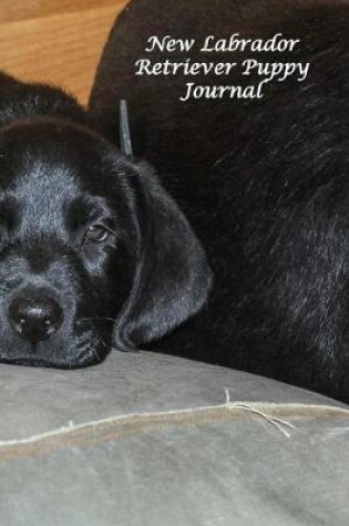 Cover of New Labrador Retriever Puppy Journal