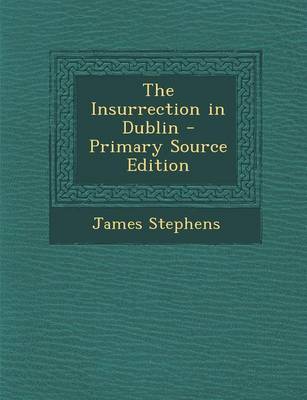 Book cover for The Insurrection in Dublin - Primary Source Edition