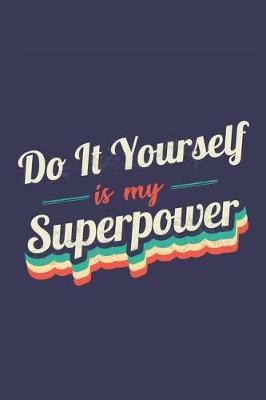 Book cover for Do It Yourself Is My Superpower